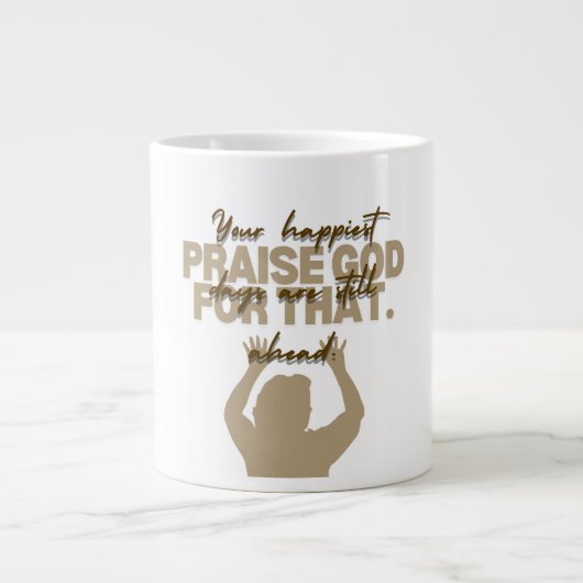 Lob Gott Glauben inspiriert Jumbo-Tasse (Vorderseite)