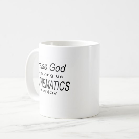 Lob-Gott _Mathematics.jpg Kaffeetasse (Vorderseite Links)
