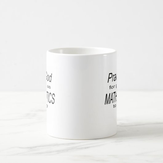 Lob-Gott _Mathematics.jpg Kaffeetasse (Mittel)
