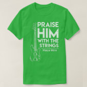 Lob ihm Christlich Worship Bass Gitarre Player T-Shirt (Design vorne)