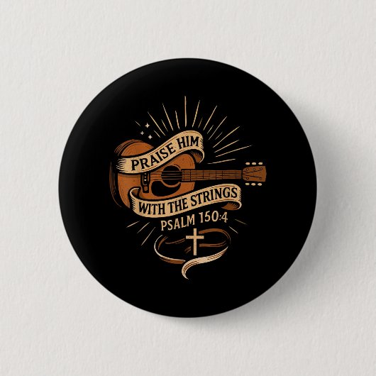 Lob ihn mit den Streichern Jesus akustischer Gitar Button (Vorderseite)
