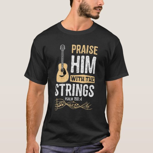 Lob ihn mit den Streichungen Psalm 150:4 - Bibel T-Shirt (Vorderseite)