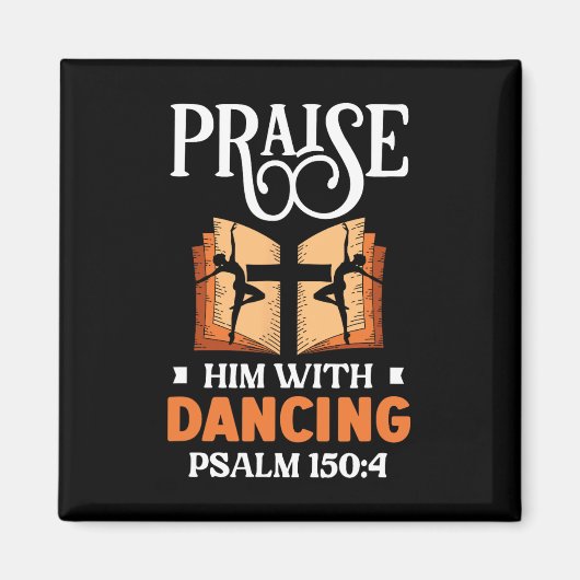 Lob ihn mit tanzender Tänzerin Religion Tanz Magnet (Vorne)