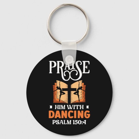 Lob ihn mit tanzender Tänzerin Religion Tanz Schlüsselanhänger (Vorderseite)