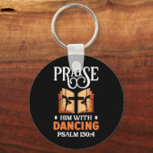 Lob ihn mit tanzender Tänzerin Religion Tanz Schlüsselanhänger (Vorderseite)