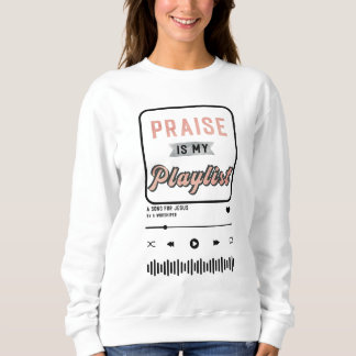 Lob ist meine Playlist (roségold) Sweatshirt