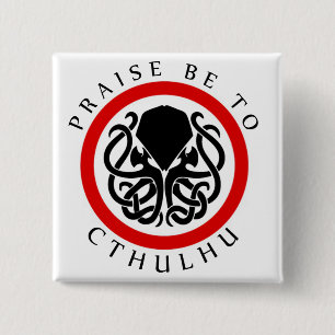 Lob ist zu Cthulhu Button