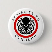 Lob ist zu Cthulhu Button (Vorderseite)
