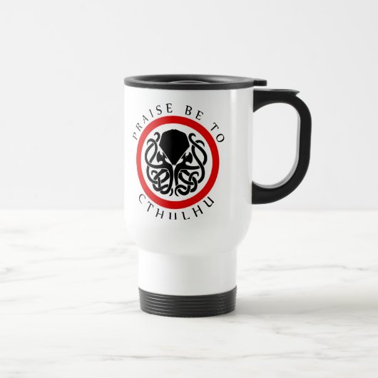 Lob ist zu Cthulhu Reisebecher (Rechts)