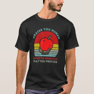Lob Sie Menschen für die Snacks, die Sie Vintag bi T-Shirt