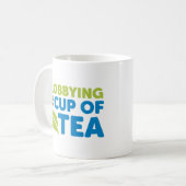 Lobbying ist meine Tee-Tasse Kaffeetasse (Vorderseite Links)