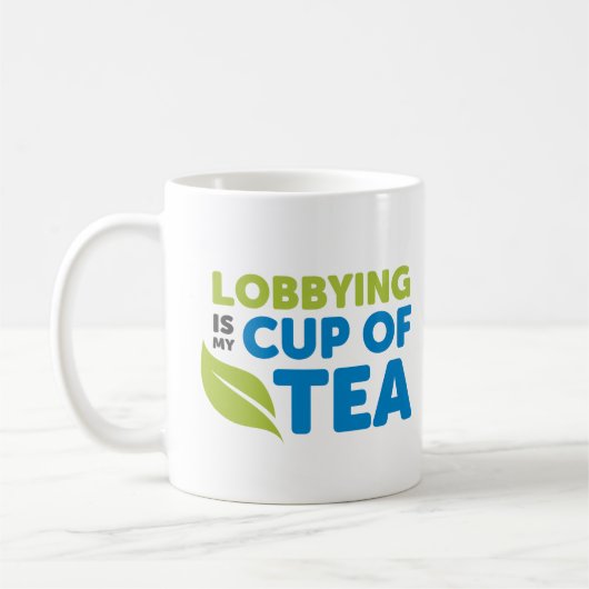 Lobbying ist meine Tee-Tasse Kaffeetasse (Links)