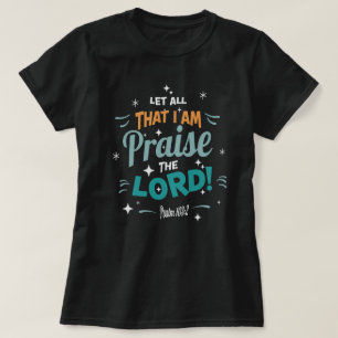 Lobe den Herrn Teal Inspirierend T-Shirt