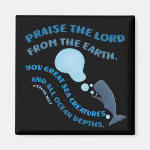 Lobe den Herrn Wal Bibelvers Psalmen christlich Magnet