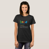Loc D Definition Funny T-Shirt (Vorne ganz)
