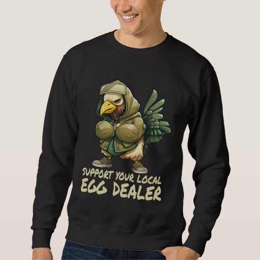 Local Egg Dealer  Chicken  Farm Farmer Sweatshirt (Vorderseite)