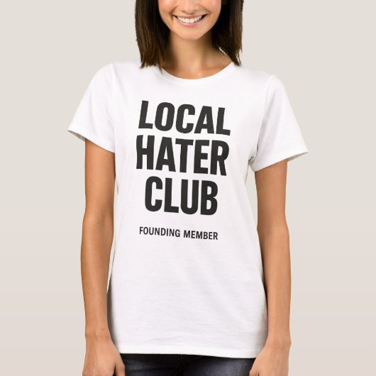 Local Hater Club Women's T-Shirt (Vorderseite)