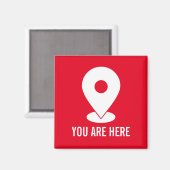 Location Button, Sie sind hier modernes Design Magnet (Vorderseite/Rückseite)