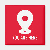 Location Button, Sie sind hier modernes Design Magnet (Vorne)