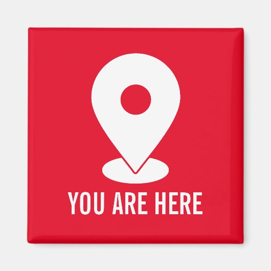 Location Button, Sie sind hier modernes Design Magnet (Vorne)
