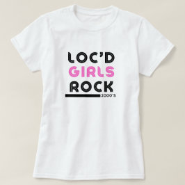 "Loc'd Girls Rock" Dreadlock-Bewunderungs-T-Shirt T-Shirt
