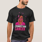 Loc'd Hair Black Woman Strong than Cancer Breast C T-Shirt (Vorderseite)