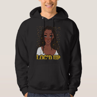 Loc'd Up Hair Black History Monte African Melanin Hoodie