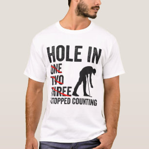 Loch in einem zwei Bäume hörte ich auf, Funny Golf T-Shirt