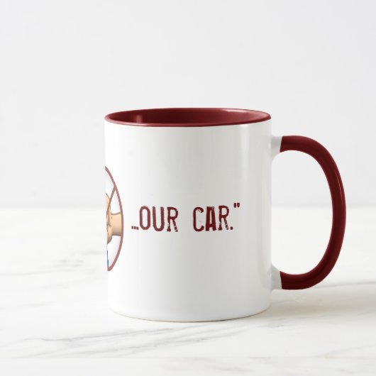 "Lochen Sie nicht unser Auto " Tasse (Rechts)