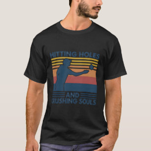 Löcher treffen und Seelen zerquetschen Cornhole Re T-Shirt