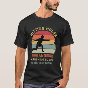 Löcher treffen und Seelen zerquetschen - Cornhole T-Shirt