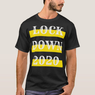 Lock Down 2020 Rememberance 2020 Sucked T-Shirt