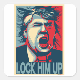 LOCK IHM UP Anti-Trump Hope Poster Quadratischer Aufkleber
