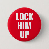 "Lock Ihm Up" implizieren Trump Button (Vorderseite)