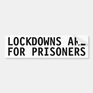 LOCKDOWNER SIND FÜR GEFANGENE AUTOAUFKLEBER