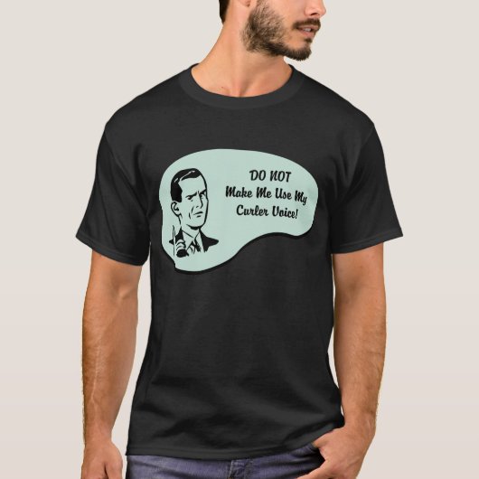 Lockenwickler-Stimme T-Shirt (Vorderseite)