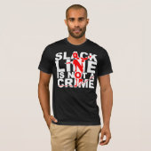 Lockere Linie ist nicht ein Verbrechen-Shirt T-Shirt (Vorne ganz)