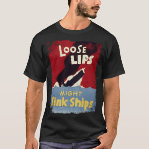 Lockere Lippen könnten Schiffe versenken WW2 Vinta T-Shirt