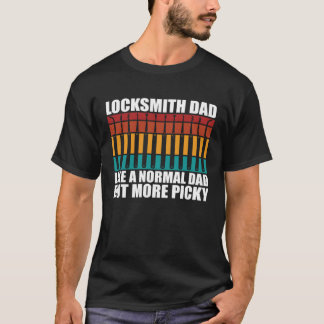 Locksmith dad like a normal dad lick picking T-Shirt