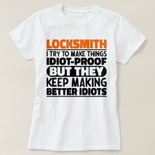 Locksmith ich versuche, Dinge zu Lustigen Sprüchen T-Shirt