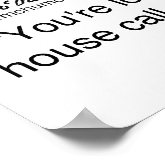 Locksmith wird keinen Hausanruf tätigen Poster (Ecke)