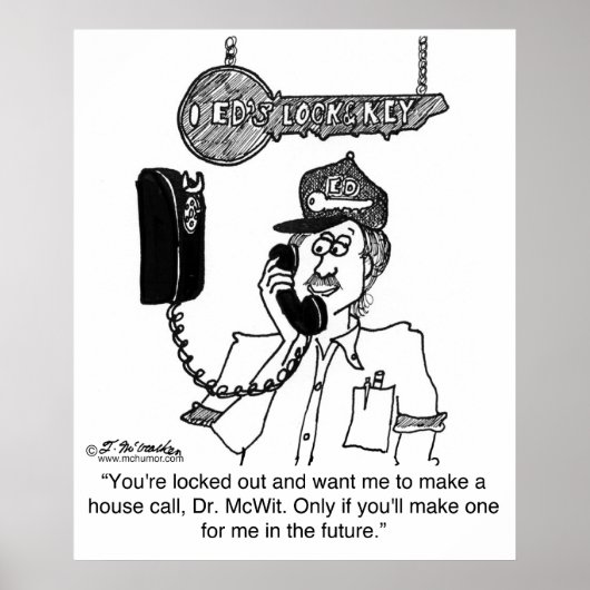 Locksmith wird keinen Hausanruf tätigen Poster (Vorne)