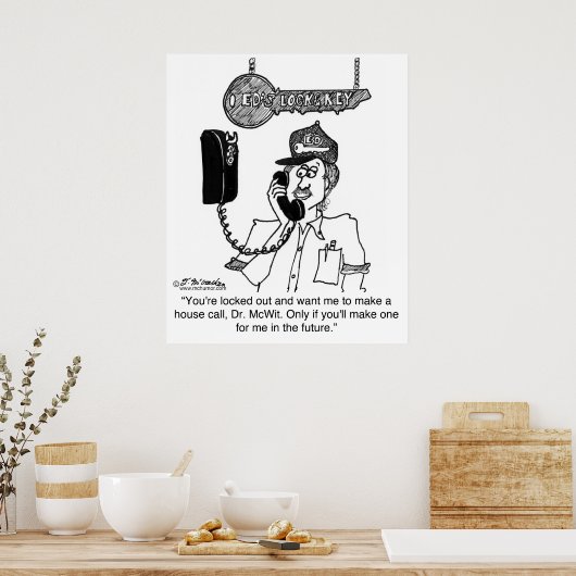 Locksmith wird keinen Hausanruf tätigen Poster (Küche)