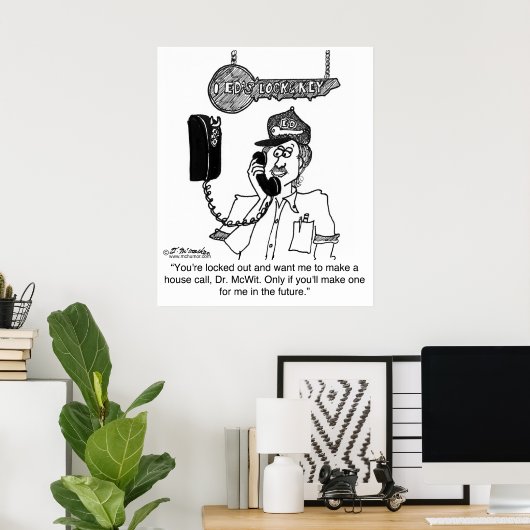 Locksmith wird keinen Hausanruf tätigen Poster (Heimbüro)