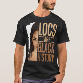 Locs Are Black History African American Black Hist T-Shirt (Vorderseite)