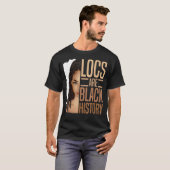 Locs Are Black History African American Black Hist T-Shirt (Vorne ganz)