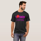 Loded Diper Schöne Unisex T-Shirt (Vorne ganz)