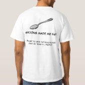 Löffel machten mich Fett T-Shirt (Rückseite)