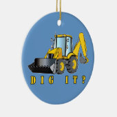 Löffelbagger: Graben Sie ihn? Keramik Ornament (Rechts)