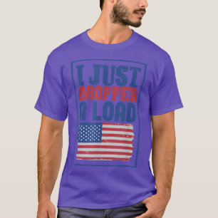 Log Truck Driver Ich habe gerade eine Last abgewor T-Shirt